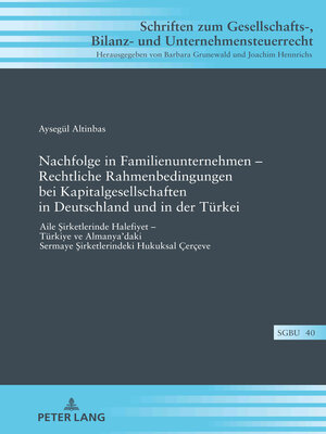 cover image of Nachfolge in Familienunternehmen – Rechtliche Rahmenbedingungen bei Kapitalgesellschaften in Deutschland und in der Tuerkei